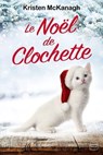 Le Noël de Clochette - Kristen McKanagh - 9782381223711