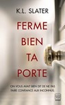 Ferme bien ta porte - K.L. Slater - 9782381225685