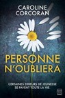 Personne n'oubliera - Caroline Corcoran - 9782381225913