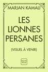 Les Lionnes persanes - Marjan Kamali - 9782381227481