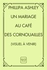 Un mariage au café des Cornouailles - Phillipa Ashley - 9782381228914