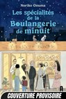 Les Spécialités de la boulangerie de minuit - Noriko Onuma - 9782381229324