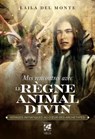 Mes rencontres avec le règne animal divin - Voyages initiatiques au coeur des archétypes - Laila Del Monte - 9782381351568