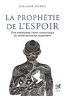 La Prophétie de l'espoir - Gislaine Duboc - 9782381354354