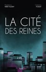 La cité des Reines - Madeleine Féret-Fleury ; Cédriane Fossat - 9782381670775