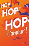 Hop hop hop l'amour ! - Julie Lerat-Gersant - 9782381671512