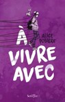 À vivre avec - Alice Posière - 9782381671970