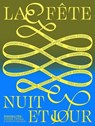 La fête, nuit et jour - Sensibilités n° 13 - Anouche Kunth ; Quentin Deluermoz ; Hervé Mazurel - 9782381911120