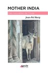 Mother India - Des nouvelles de l'inde - Jean Pol Heck - 9782382010877