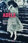 Adèle - Dominique Van Cotthem - 9782382010884