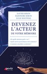 Devenez l'acteur de votre mémoire - Xavier Seron ; Julie Nootens ; Eléonore Seron - 9782382010945