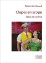 Clopes en scope - Adrien Gombeaud - 9782382060452