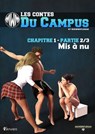 Les Contes du campus - Tome 1 Partie 2 - Mise à nu - Mixwrestleman - 9782382096680