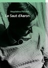 Le Saut d'Aaron - Magdalena Platzova - 9782382460023