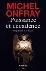 Puissance et décadence - Michel Onfray - 9782382922538