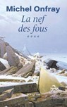 La nef des fous - Tome 4 Des nouvelles du bas-empire - Michel Onfray - 9782382924570
