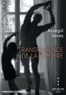 Transparence de la lumière - Aysegül Savas - 9782382924785