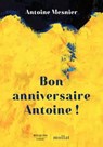 Bon anniversaire Antoine ! - Antoine Mesnier - 9782382925362