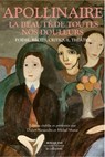 La beauté de toutes nos douleurs - Guillaume Apollinaire - 9782382926444