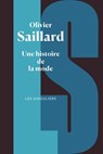 Histoire de la mode - Olivier Saillard - 9782382926789