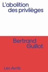 L'Abolition des privilèges - Bertrand Guillot - 9782383111061