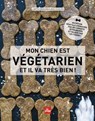 Mon chien est végétarien et il va très bien ! - Rick Scholtes & Lisette Kreischer - 9782383381297