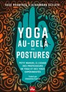 Yoga au-delà des postures - Madame Sage ROUNTREE ; Alexandra Desiato - 9782383381570