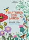 Renaturer son jardin - Frances Tophill - 9782383386445