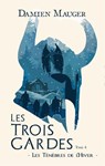 Les Trois Gardes T4 - Damien Mauger - 9782383920311