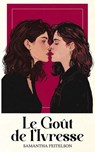Le Goût de l'Ivresse - Samantha Feitelson - 9782383920588