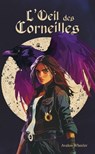 L'OEil des Corneilles - Avalon Wheeler - 9782383920700