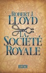 La Société royale - Robert Lloyd - 9782383990796