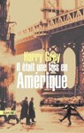 Il était une fois en Amérique - Harry Grey - 9782383990819
