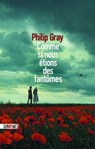Comme si nous étions des fantômes - Philip Gray - 9782383991014