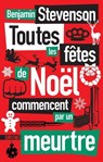 Toutes les fêtes de Noël commencent par un meurtre - Benjamin Stevenson - 9782383992943