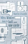 Miss Winter dans le hall avec une corde - Martin Edwards - 9782383993506