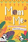 Mom and Me - Our Special Activity Book - Erika Rossi ; O Linda Vida - 9782384130047