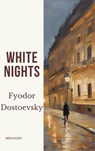 White Nights - Fyodor Dostoevsky ; Moon Classics - 9782384231874