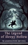 The Legend of Sleepy Hollow - Washington Irving ; MyBooks Classics - 9782384232017
