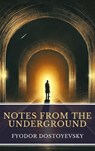 Notes from the Underground - Fyodor Dostoyevsky ; MyBooks Classics - 9782384232307
