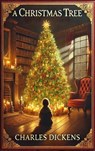 A Christmas Tree - Charles Dickens - 9782384233328