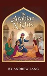 The Arabian Nights - Andrew Lang ; Zenith Crescent Moon Press - 9782384233960