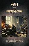 Notes from Underground - Fyodor Dostoevsky - 9782384234417