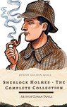 Sherlock Holmes: The Complete Collection - Arthur Conan Doyle ; Zenith Golden Quill - 9782384237401