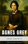 Agnes Grey - Anne Brontë ; Zenith Horizon Publishing - 9782384238071