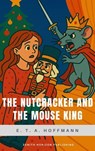 The Nutcracker and the Mouse King - E. T. A. Hoffmann - 9782384239337