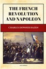The French Revolution and Napoleon - Charles Downer Hazen - 9782384552108