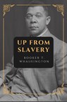 Up from Slavery - Booker T. Washington - 9782384552177