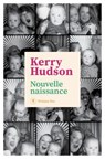 Nouvelle naissance - Kerry Hudson - 9782384822188