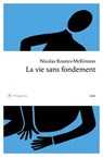 La vie sans fondement - Nicolas Krastev-McKinnon - 9782384822218